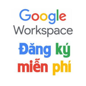 Google workspace mien phi
